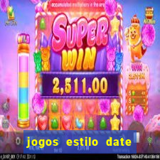 jogos estilo date ariane para android